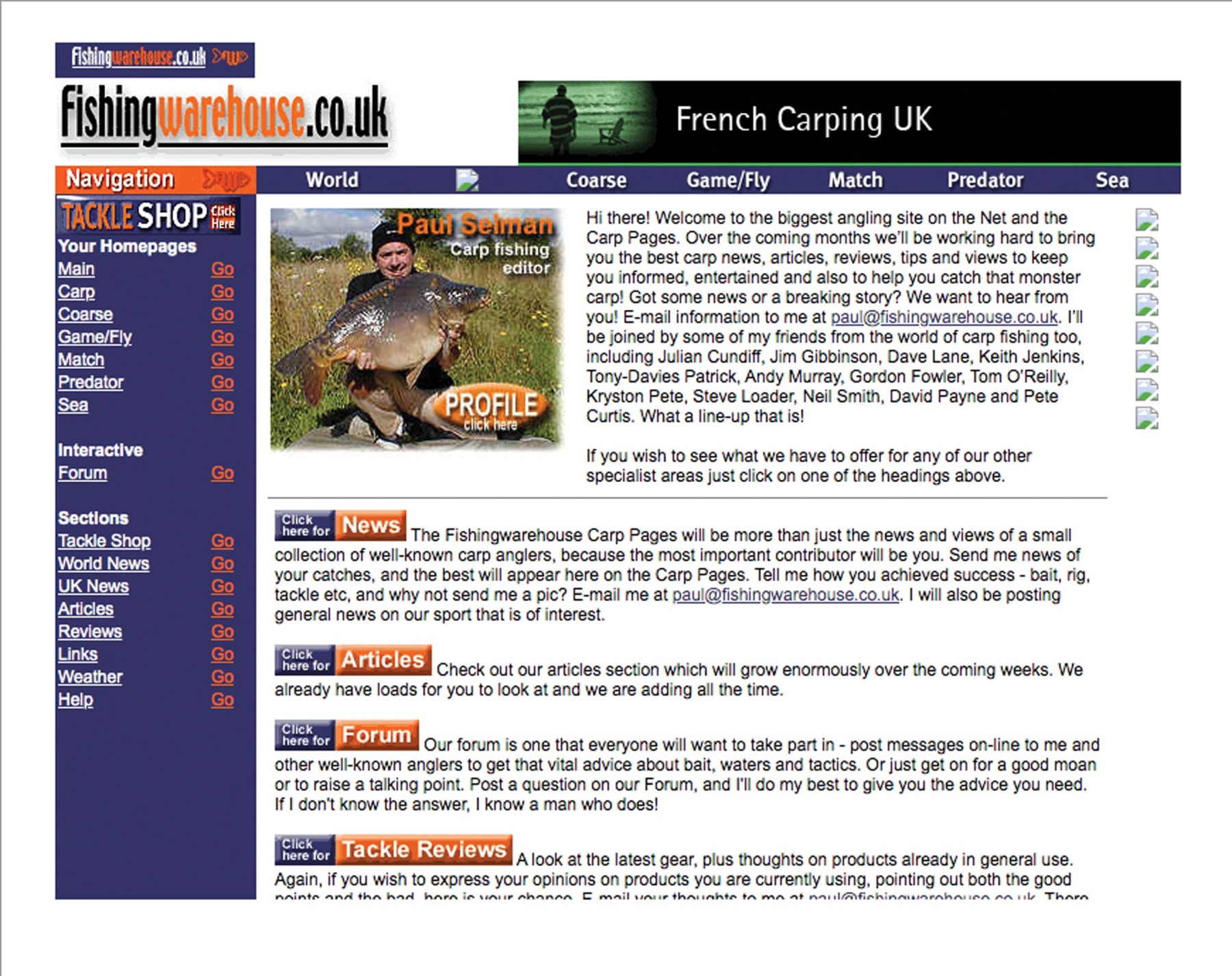 





 



Paul’s role was overseeing the whole site, along with being the carp fishing editor